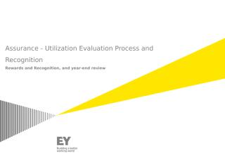 Assurance - Utilization Evaluation Process and Recognition_v 6.0 .pptx