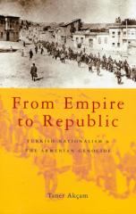 From Empire to Republic-Turkish Nationalism and the Armenian.pdf